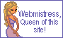 I'm the Queen of This Site